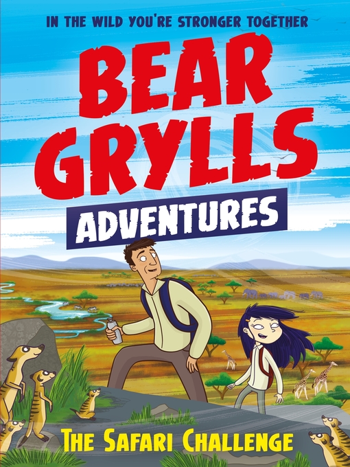 Title details for The Safari Challenge by Bear Grylls - Available